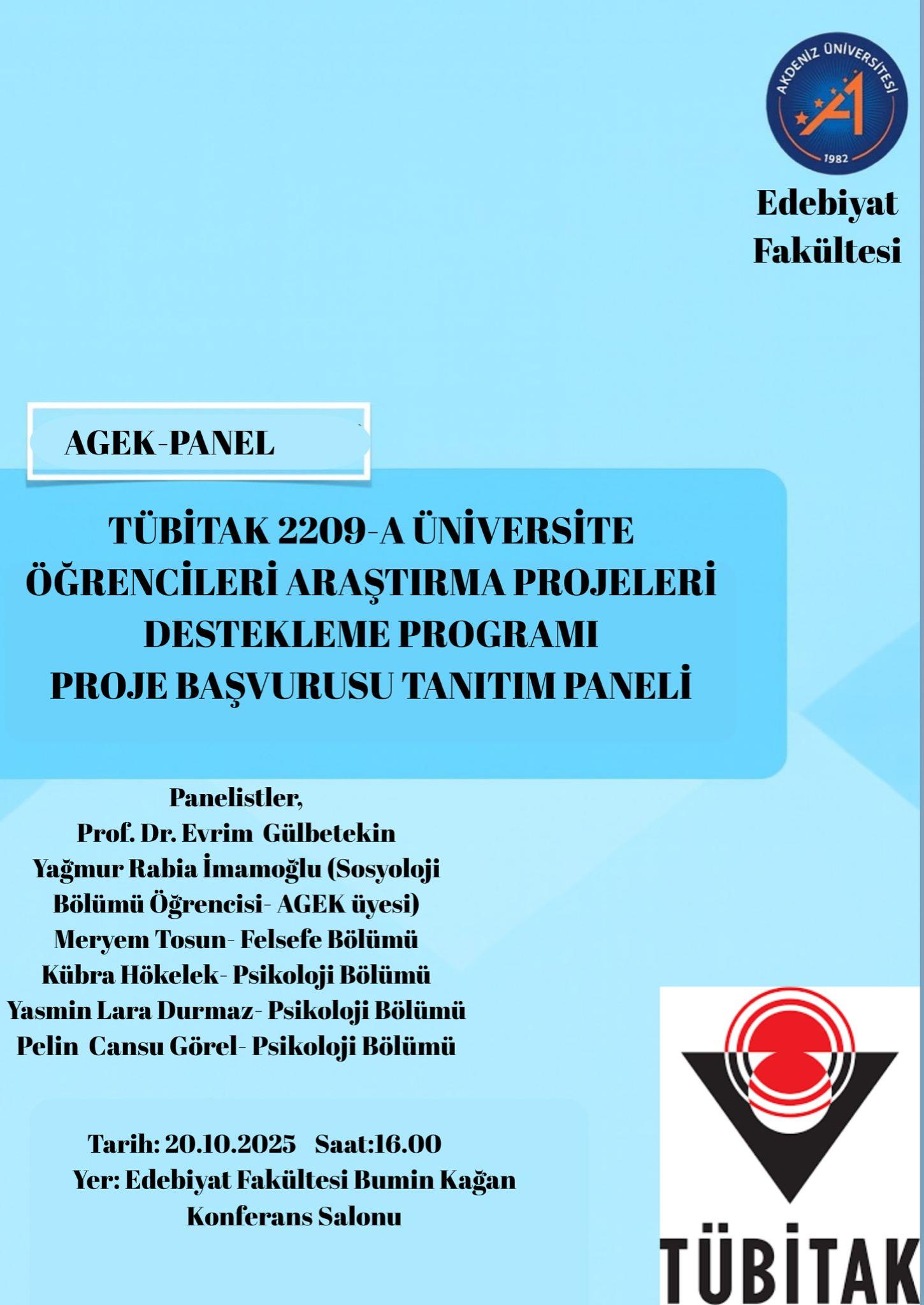 TÜBİTAK 2209-A ÜNİVERSİTE ÖĞRENCİLERİ ARAŞTIRMA PROJELERI DESTEKLEME PROGRAMI PROJE BAŞVURUSU TANITIM PANELİ