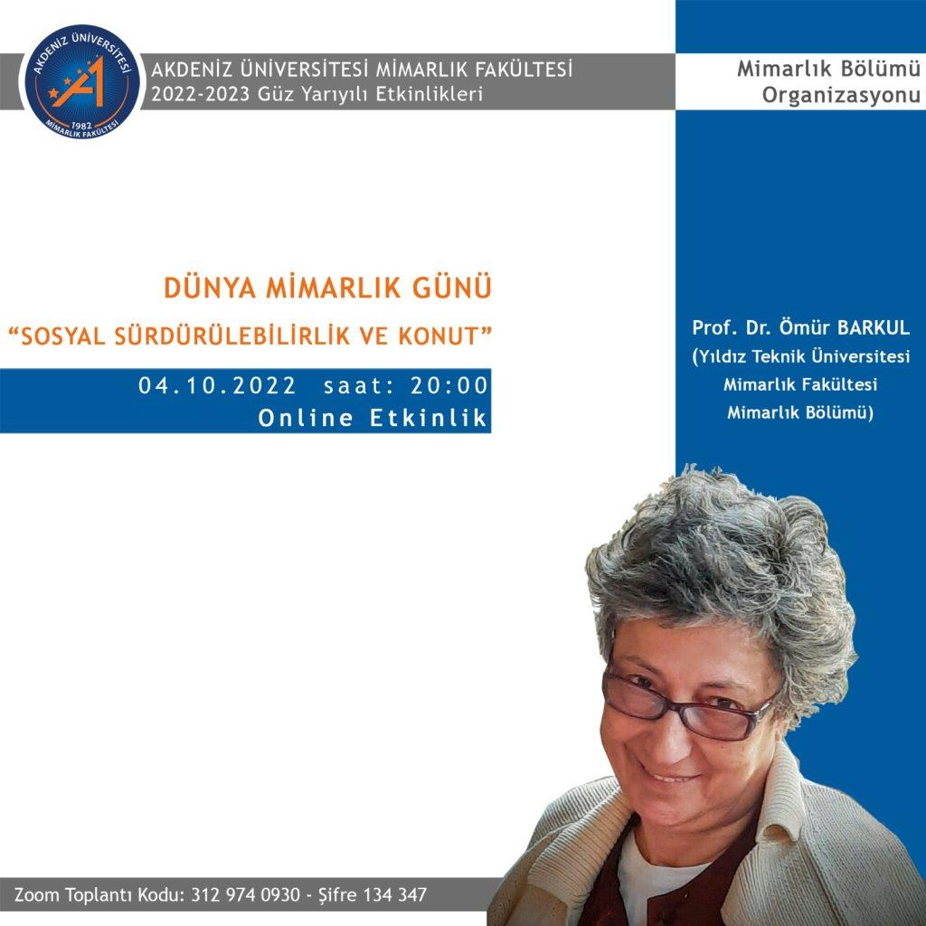 Prof. Dr. Ömür BARKUL'un Dünya Mimarlık Günü Kapsamında "Sosyal Sürdürülebilirlik ve Konut" Başlıklı Çevrimiçi Sunumu