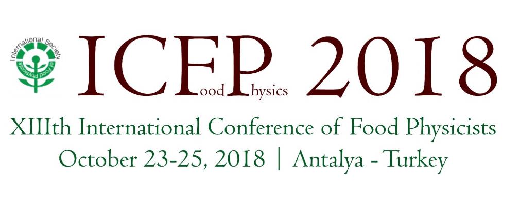 13th International Conference of Food Physicist, 23-25 Ekim 2018