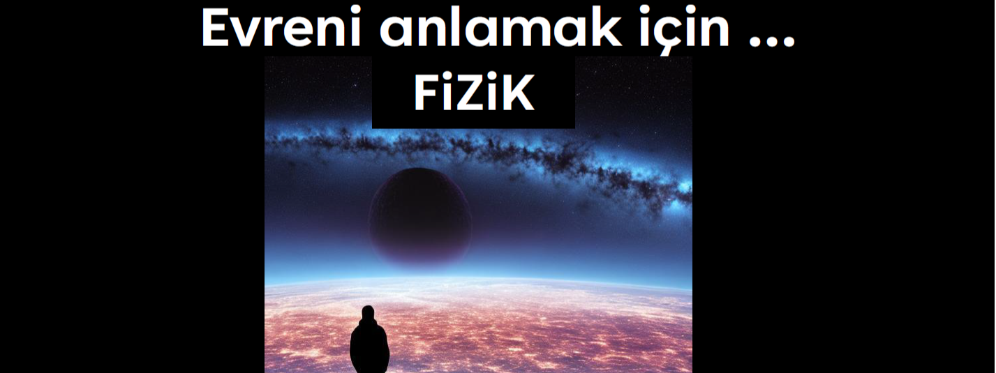 <p><strong><em>Evreni anlamak istiyorsan, doğru adrestesin !</em></strong></p>