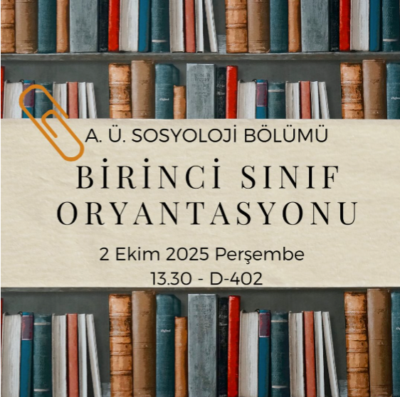 Sosyoloji Bölümü Oryantasyon Toplantısı