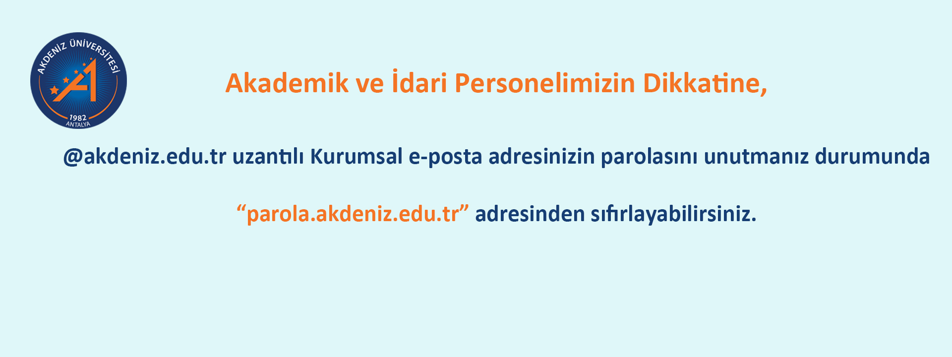 <p>parola.akdeniz.edu.tr</p>